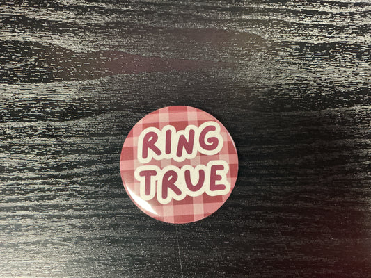 Ring true button